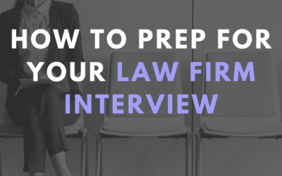 How to Prep for Your Law Firm Interview