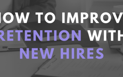 How to Improve Retention with New Hires