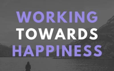 Working Towards Happiness