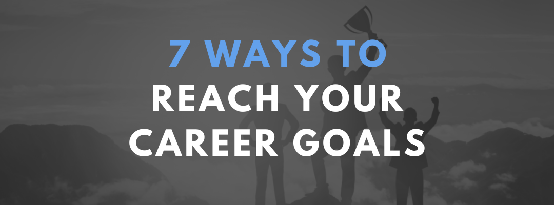 7 Ways to Reach Your Career Goals in 2023 - Ave Staffing