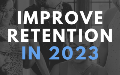 How Employers Can Improve Retention in 2023
