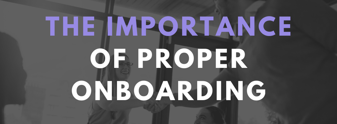 The Importance of Proper Onboarding