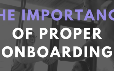 The Importance of Proper Onboarding