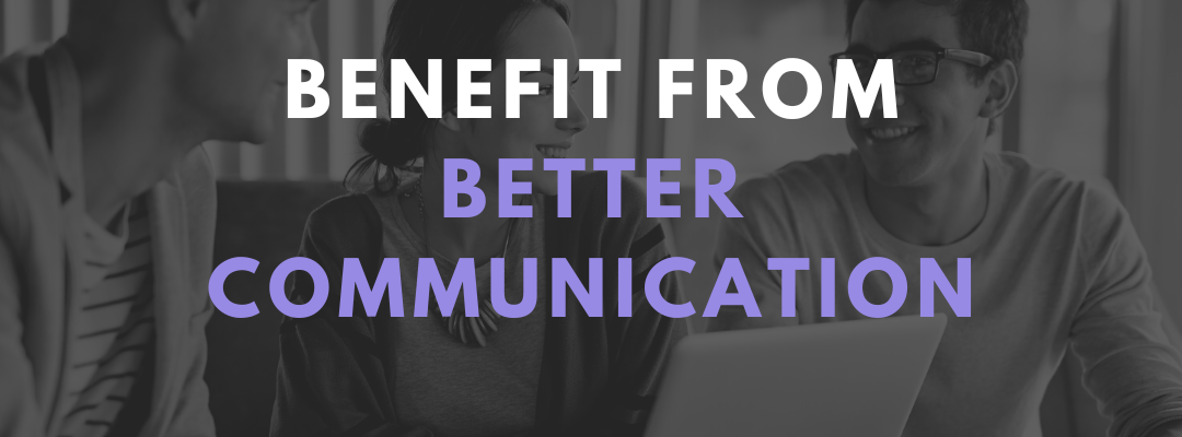 How Better Communication Can Help You
